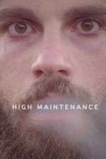 Watch High Maintenance Myflixer