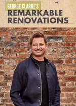 Watch George Clarke's Remarkable Renovations Myflixer