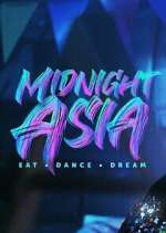 Watch Midnight Asia: Eat · Dance · Dream Myflixer
