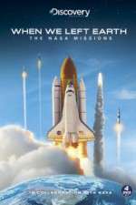 Watch When We Left Earth The NASA Missions Myflixer
