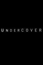 Watch Undercover Myflixer