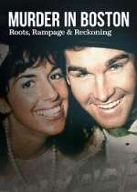 Watch Murder in Boston: Roots, Rampage, and Reckoning Myflixer