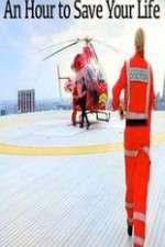 Watch An Hour to Save Your Life Myflixer