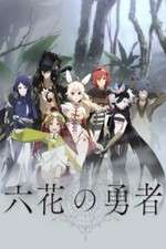 Watch Rokka no Yuusha Myflixer