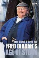Watch Fred Dibnah's Age Of Steam Myflixer