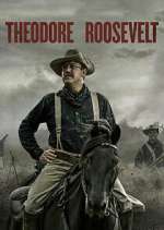 Watch Theodore Roosevelt Myflixer