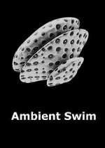 Watch Ambient Swim Myflixer