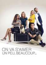 Watch On va s'aimer un peu, beaucoup... Myflixer