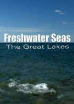 Watch Freshwater Seas: The Great Lakes Myflixer