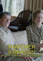 Watch Thatcher & Reagan: A Very Special Relationship Myflixer