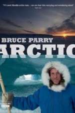 Watch Arctic with Bruce Parry Myflixer