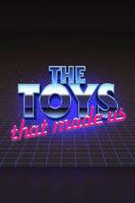 Watch The Toys That Made Us Myflixer