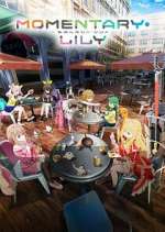 Watch Momentary Lily Myflixer