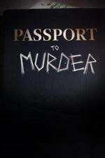 Watch Passport to Murder Myflixer