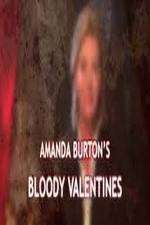 Watch Amanda Burton's Bloody Valentines Myflixer