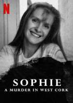 Watch Sophie: A Murder in West Cork Myflixer