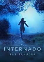 Watch El Internado: Las Cumbres Myflixer