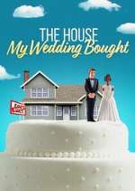 Watch The House My Wedding Bought Myflixer