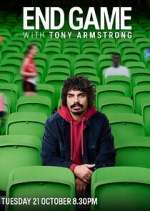 Watch End Game with Tony Armstrong Myflixer