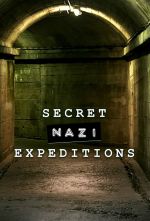 Watch Secret Nazi Expeditions Myflixer