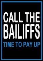 Watch Call the Bailiffs: Time to Pay Up Myflixer