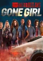 Watch Street Outlaws: Gone Girl Myflixer