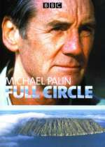 Watch Full Circle with Michael Palin Myflixer