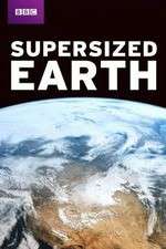 Watch Supersized Earth Myflixer