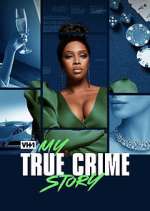 Watch My True Crime Story Myflixer