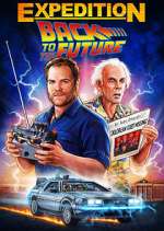 Watch Expedition: Back to the Future Myflixer
