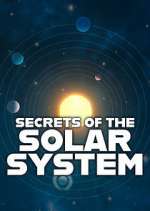 Watch Secrets of the Solar System Myflixer