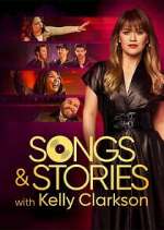Watch Songs & Stories With Kelly Clarkson Myflixer