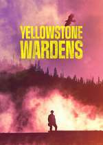 Watch Yellowstone Wardens Myflixer