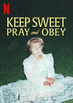 Watch Keep Sweet: Pray and Obey Myflixer