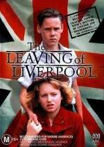 Watch The Leaving of Liverpool Myflixer