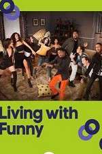 Watch Living with Funny Myflixer