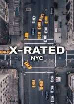 Watch X-Rated: NYC Myflixer