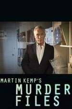 Watch Martin Kemp's Murder Files Myflixer