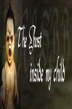 Watch The Ghost Inside My Child Myflixer