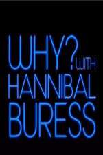 Watch Why? With Hannibal Buress Myflixer