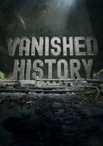 Watch Vanished History Myflixer