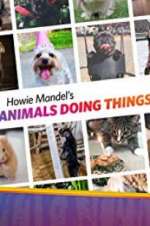 Watch Howie Mandel\'s Animals Doing Things Myflixer