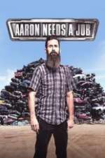Watch Aaron Needs a Job Myflixer
