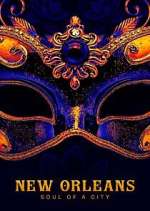Watch New Orleans: Soul Of A City Myflixer