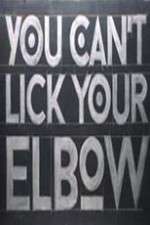 Watch You Can't Lick Your Elbow Myflixer