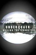 Watch Undercover: Nailing the Fraudsters Myflixer