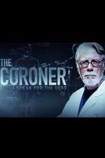 Watch The Coroner: I Speak for the Dead Myflixer