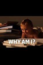 Watch Why Am I? Myflixer