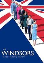 Watch The Windsors: Inside the Royal Dynasty Myflixer