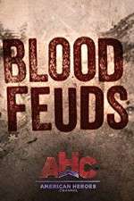 Watch Blood Feuds Myflixer